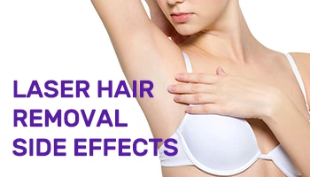 Are There Any Side Effects Of Laser Hair Removal?