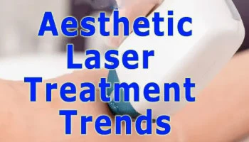 Trends in Laser Aesthetics